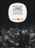 I nazisti e la chiesa. Gerarchie cattoliche e nazionalsocialisti tra silenzi e complicità