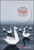 Robustezza e fragilità. Che fare? Il Cigno nero tre anni dopo