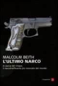 L'ultimo narco. A caccia del Chapo, il narcotrafficante più ricercato al mondo