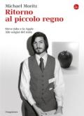 Ritorno al piccolo regno. Steve Jobs e la Apple. Alle origini del mito