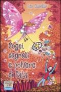 SOGNI, SEGRETI E POLVERE DI FA