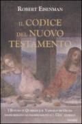 Il codice del Nuovo Testamento. I rotoli di Qumran e il Vangelo di Giuda smascherano le falsificazioni sul Gesù storico