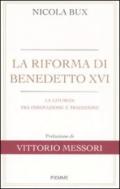 La riforma di Benedetto XVI. La liturgia tra innovazione e tradizione