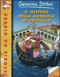 Il mistero della gondola di cristallo. Ediz. illustrata