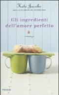 Gli ingredienti dell'amore perfetto