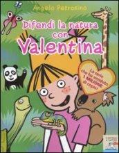 Difendi la natura con Valentina