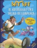 Il risveglio dei troll Testadura. Ediz. illustrata