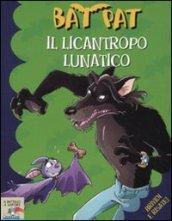 Il licantropo lunatico. Ediz. illustrata