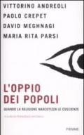 L'oppio dei popoli. Quando la religione narcotizza le coscienze