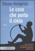 Le cose che porta il cielo (Bestseller Vol. 125)