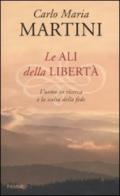 Le ali della libertà: L'uomo in ricerca e la scelta della fede