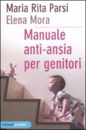 Manuale anti-ansia per genitori