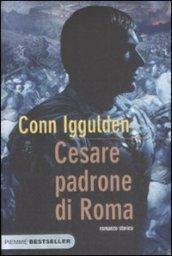 Cesare. Padrone di Roma