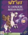 Il cavaliere arrugginito. Ediz. illustrata