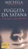 Fuggita da Satana. La mia lotta per scappare dall'inferno