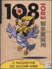 Il tradimento del saggio Woo. 108 eroi: 4
