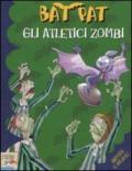 Gli atletici zombi. Ediz. illustrata