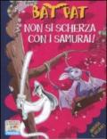 Non si scherza con i samurai! Ediz. illustrata