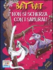 Non si scherza con i samurai! Ediz. illustrata