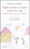 Voglio tornare a vivere nella mia casa. I bambini d'Abruzzo raccontano il terremoto