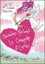 Cronache di Cupido. Operazione matrimonio (Le)