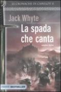 La spada che canta. Le cronache di Camelot. 2.