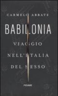 Babilonia. Viaggio nell'Italia del sesso