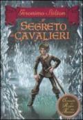 Cronache del Regno della Fantasia - 6. Il segreto dei cavalieri