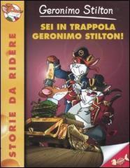 Sei in trappola Geronimo Stilton!