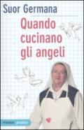 Quando cucinano gli angeli