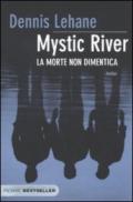 Mystic River. La morte non dimentica (Bestseller Vol. 190)