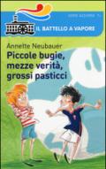 Piccole bugie, mezze verità, grossi pasticci