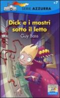 Dick e i mostri sotto il letto