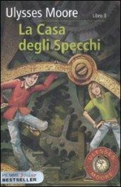 La casa degli specchi. 3.