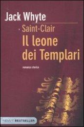 Il leone dei templari. Saint-Clair