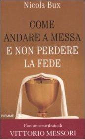 Come andare a messa e non perdere la fede