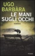 Le mani sugli occhi