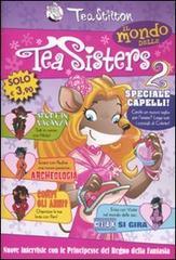 Il mondo delle Tea Sisters vol.2