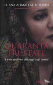 Quaranta frustate: La mia ribellione alla legge degli uomini