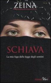 Schiava. La mia fuga dalla legge degli uomini