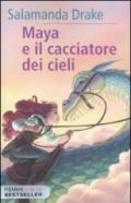 Maya e il cacciatore dei cieli