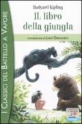 Il Libro della Giungla (I classici del Battello a vapore Vol. 3)