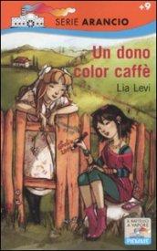 Un dono color caffé (Il battello a vapore. Serie arancio Vol. 129)