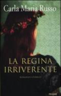 La regina irriverente