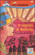 Il segreto di Nefertiti (Il battello a vapore. Serie arancio Vol. 133)