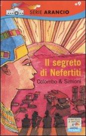 Il segreto di Nefertiti (Il battello a vapore. Serie arancio Vol. 133)
