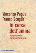 In cerca dell'anima. Dialogo su un'Italia che ha smarrito se stessa