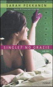 Single? No grazie