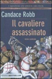 Il cavaliere assassinato. I misteri di Owen Archer