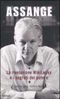 Assange. La rivoluzione WikiLeaks e i segreti del potere